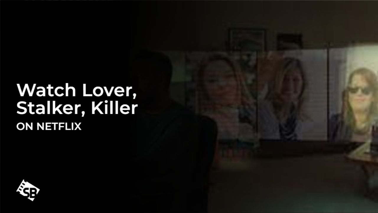 Watch Lover, Stalker, Killer in Spain on Netflix