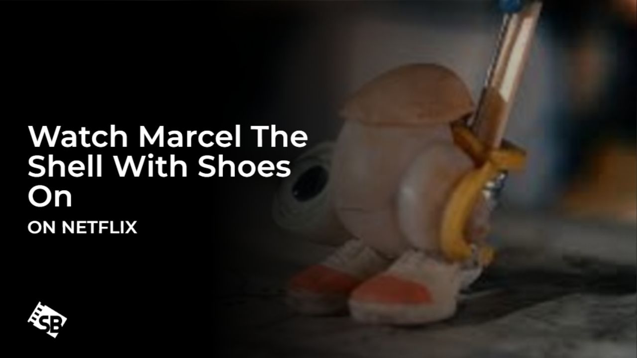 Watch Marcel The Shell With Shoes On Outside USA on Netflix