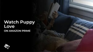 Watch Puppy Love in Australia on Amazon Prime