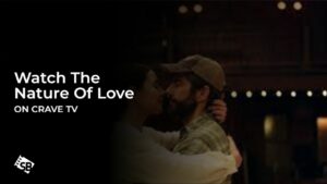 Watch The Nature Of Love in Italy on Crave TV