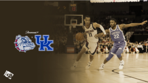 How To Watch Gonzaga Vs Kentucky Basketball Game in Australia On Paramount Plus