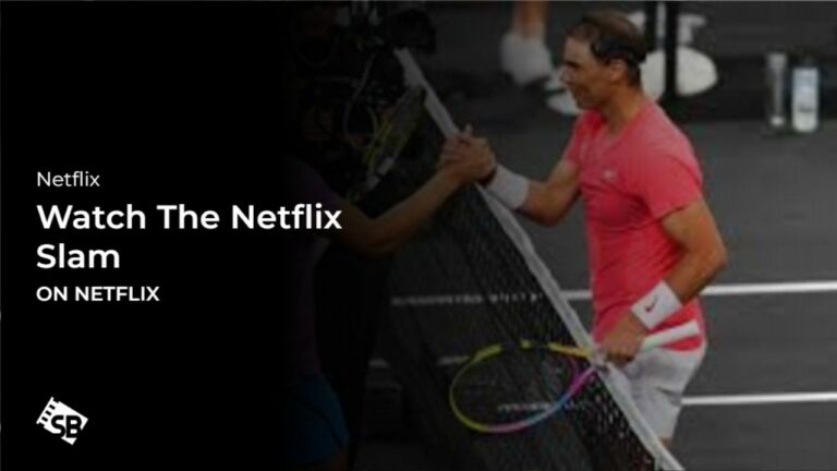 Watch The Netflix Slam in Singapore on Netflix