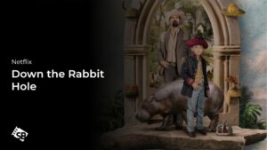 How to Watch Down the Rabbit Hole in India on Netflix