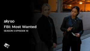 How to Watch FBI: Most Wanted Season 5 Episode 10 Outside UK on Sky Go