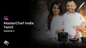 How to Watch MasterChef India Tamil Season 2 in France on SonyLIV