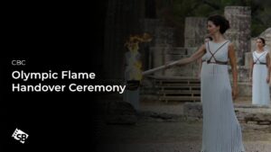How to Watch Olympic Flame Handover Ceremony in UK on CBC