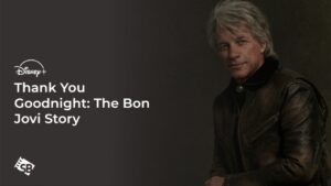 How to Watch Thank You Goodnight: The Bon Jovi Story in Japan on Disney Plus