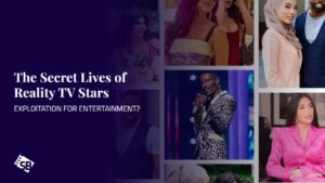 The Secret Lives of Reality TV Stars: Exploitation for Entertainment?