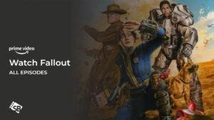 How to Watch Fallout in France on Amazon Prime