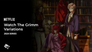 How To Watch The Grimm Variations in Hong Kong on Netflix