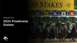 How to Watch 2024 Preakness Stakes in UAE on Peacock TV
