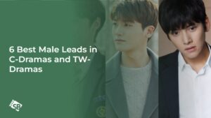 6 Best Male Leads in C-Dramas and TW-Dramas: Capturing Hearts across the Screen