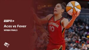 How to Watch WNBA Finals Aces vs Fever in New Zealand on ESPN+ [Easy Guide]