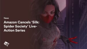 Amazon Cancels ‘Silk: Spider Society’ Live-Action Series