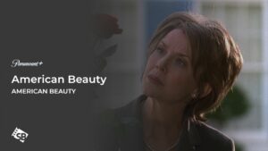 How to Watch American Beauty in New Zealand On Paramount Plus