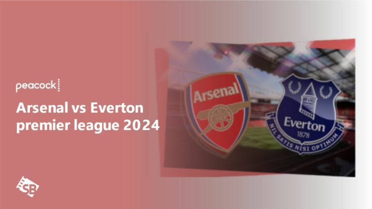watch-arsenal-vs-everton-premier-league-2024-outside-usa-on-peacock-tv-in Canada-on-peacock-tv