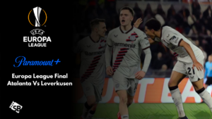 How to Watch Europa League Final Atalanta Vs Leverkusen outside USA on Paramount Plus