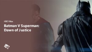 How to Watch Batman V Superman: Dawn of Justice in France on Max