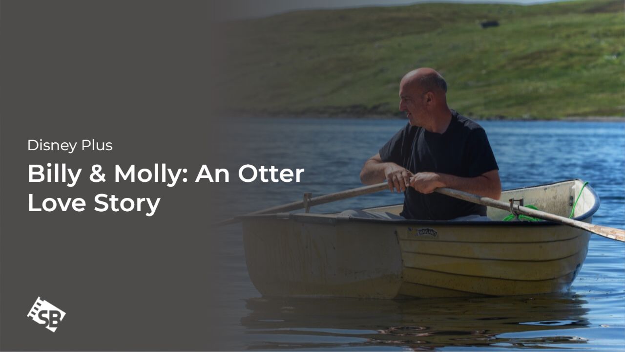 How to Watch Billy & Molly: An Otter Love Story in Spain on Disney Plus
