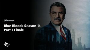 How to Watch Blue Bloods Season 14 Episode 10 Part 1 in UAE on Paramount Plus