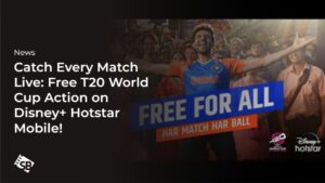 Stream ICC Men’s T20 World Cup Free on Disney+ Hotstar Mobile App!