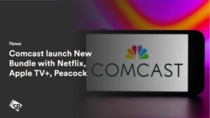 Comcast launch New Bundle with Netflix, Apple TV+, Peacock at Jaw-Dropping Prices!