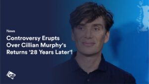 Controversy Erupts Over Cillian Murphy’s Returns ’28 Years Later’!