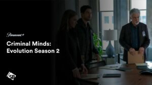 How to Watch Criminal Minds: Evolution Season 2 in Australia on Paramount Plus