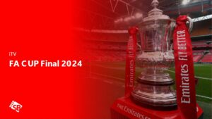 How to Watch FA CUP Final 2024 in France on ITVX [May 25th]