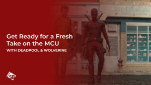 Get Ready for a Fresh Take on the MCU with Deadpool & Wolverine