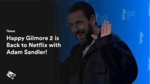 Happy Gilmore 2 is Back to Netflix with Adam Sandler!