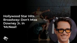 Robert Downey Jr. Makes His Broadway Debut in ‘McNeal’
