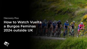 How to Watch Vuelta a Burgos Feminas 2024 outside UK on Discovery Plus