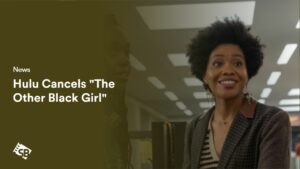 Hulu Cancels “The Other Black Girl” Despite Positive Reviews: Fans Left Hanging!