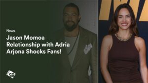 Jason Momoa Relationship with Adria Arjona Shocks Fans!