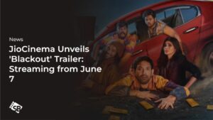 JioCinema Releases ‘Blackout’ Trailer, Premiering on June 7