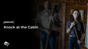 How to Watch Knock at the Cabin in UK on Peacock