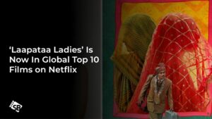 ‘Laapataa Ladies’ Is Now In Global Top 10 Films With 3.7M Views on Netflix, Trending #1 on Social Media