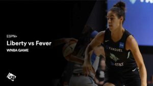 How to Watch WNBA Game Liberty vs Fever in Japan on ESPN+ [Easy Guide]