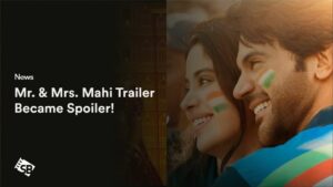 Mr. & Mrs. Mahi Trailer Becomes Spoiler!