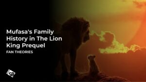 Is Mufasa’s Family History Getting a Rewrite? The Lion King Prequel Sparks Fan Theories
