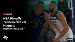 Watch NBA Playoffs Timberwolves at Nuggets Game 7 Outside USA on YouTube TV