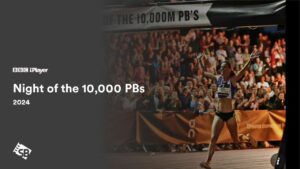 How to Watch Night of the 10,000m PBs Outside UK on BBC iPlayer