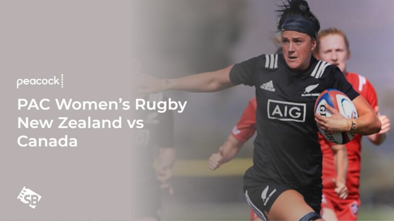 watch-pac-womens-rugby-new-zealand-vs-canada-outside-usa-on-peacock-tv