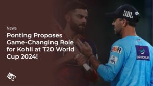 Rickey Ponting Proposes Different Role for Kohli at T20 World Cup 2024