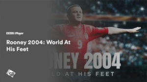 How to Watch Rooney 2004: World At His Feet in Spain on BBC iPlayer