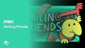 How to Watch Smiling Friends in New Zealand on HBO Max [Easy Guide]