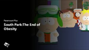 How to Watch South Park: The End of Obesity Outside Canada on Paramount Plus