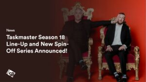 Taskmaster Season 18 Line-Up and New Spin-Off Series Announced!
