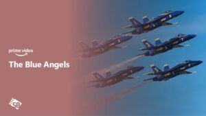 How to Watch The Blue Angels in Australia on Amazon Prime